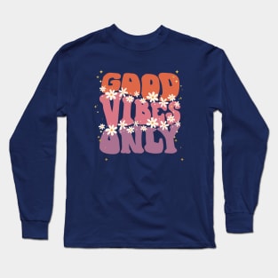 Good Vibes Only Long Sleeve T-Shirt